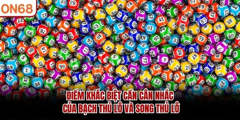 Điểm khác biệt cần cân nhắc của bạch thủ lô và song thủ lô