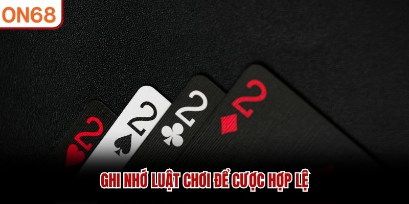 Ghi nhớ luật chơi để cược hợp lệ
