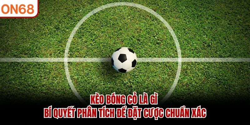 kèo bóng cỏ