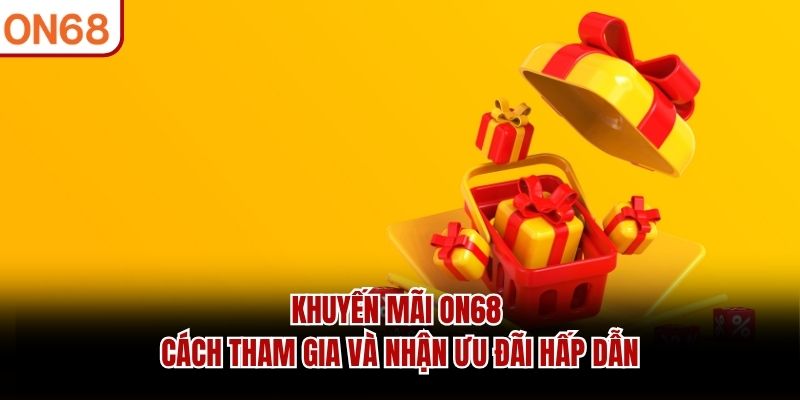 khuyến mãi on68