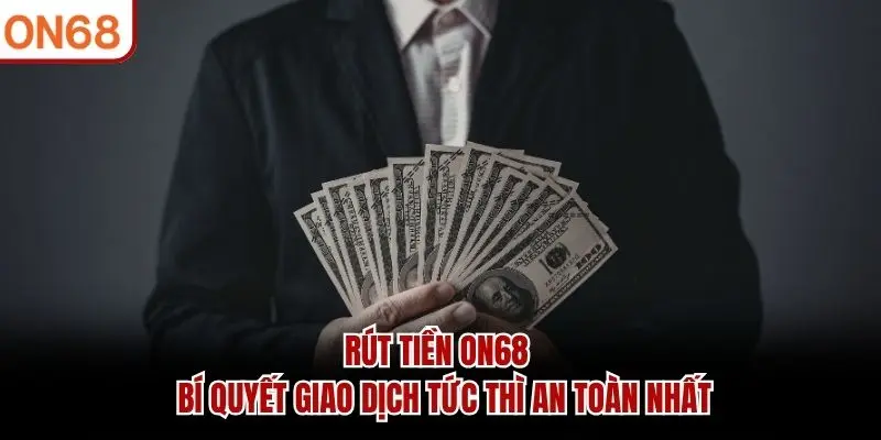 rút tiền on68