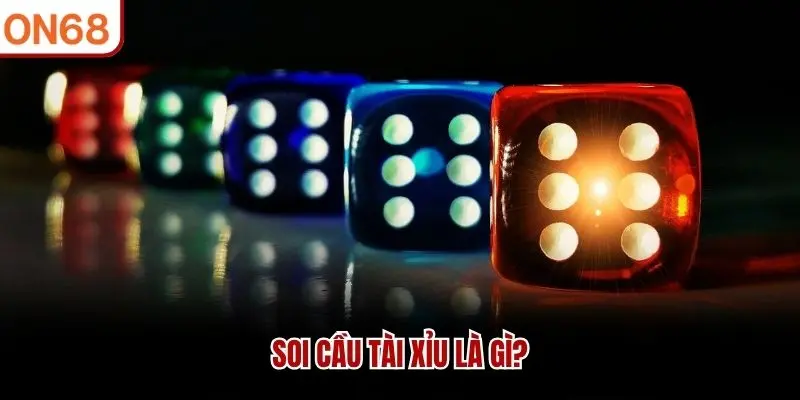 Soi cầu tài xỉu là gì?