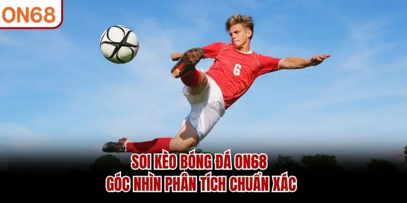 soi kèo bóng đá