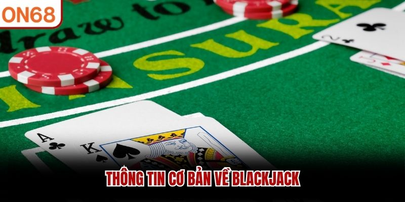 Thông tin cơ bản về Blackjack