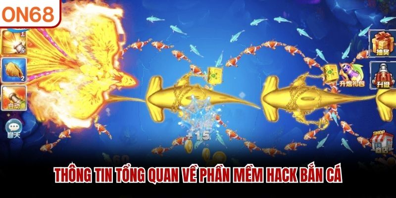 Thông tin tổng quan về phần mềm hack bắn cá