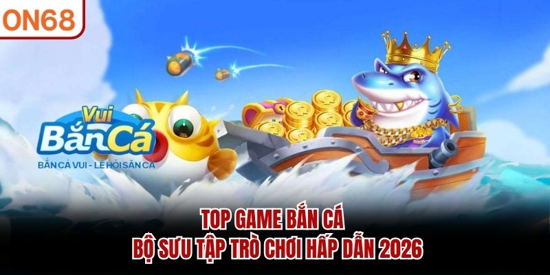 top game bắn cá