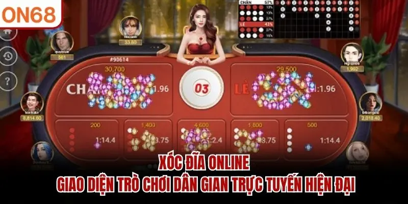 Xóc Đĩa online giao diện trò chơi dân gian trực tuyến hiện đại